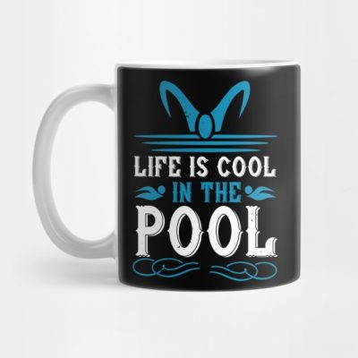 Swimming Life Is Cool In The Pool Mug Official Swimming Gifts Merch