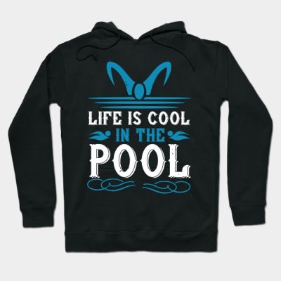 Swimming Life Is Cool In The Pool Hoodie Official Swimming Gifts Merch