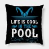 Swimming Life Is Cool In The Pool Throw Pillow Official Swimming Gifts Merch