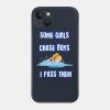 Some Girls Chase Boys I Pass Them Funny Gift For S Phone Case Official Swimming Gifts Merch