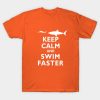 Funny Keep Calm And Swim Faster Shark Swimming Swi T-Shirt Official Swimming Gifts Merch