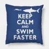 Funny Keep Calm And Swim Faster Shark Swimming Swi Throw Pillow Official Swimming Gifts Merch