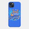 Just Keep Swimming Phone Case Official Swimming Gifts Merch