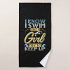 funny swimming quote bath towel reb682d0393344b5e8ae240fd2711788b eza13 1000 - Swimming Gifts