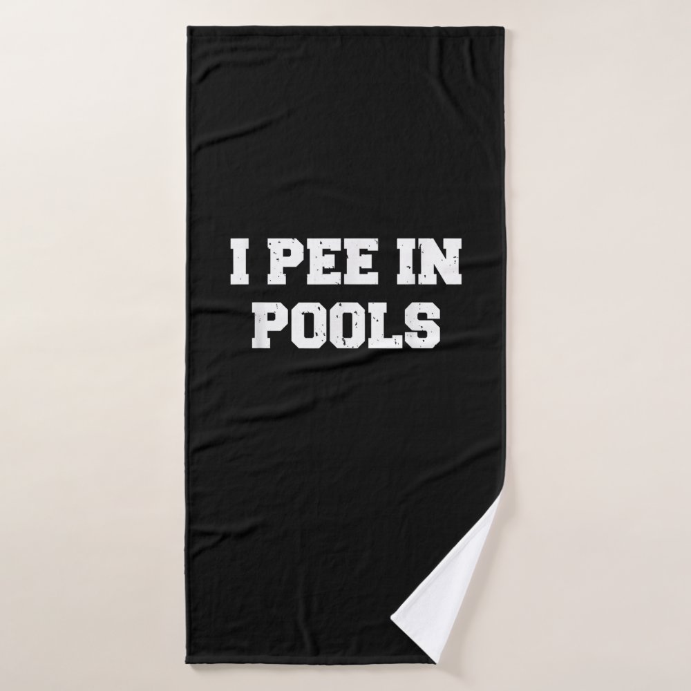 i pee in pools funny swimming sarcastic swim bath towel r3f5e5b90626c45428539f02259d87369 eza13 1000 - Swimming Gifts