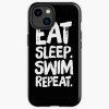 Eat Sleep Swim Repeat - Funny Swimming Iphone Case Official Swimming Gifts Merch