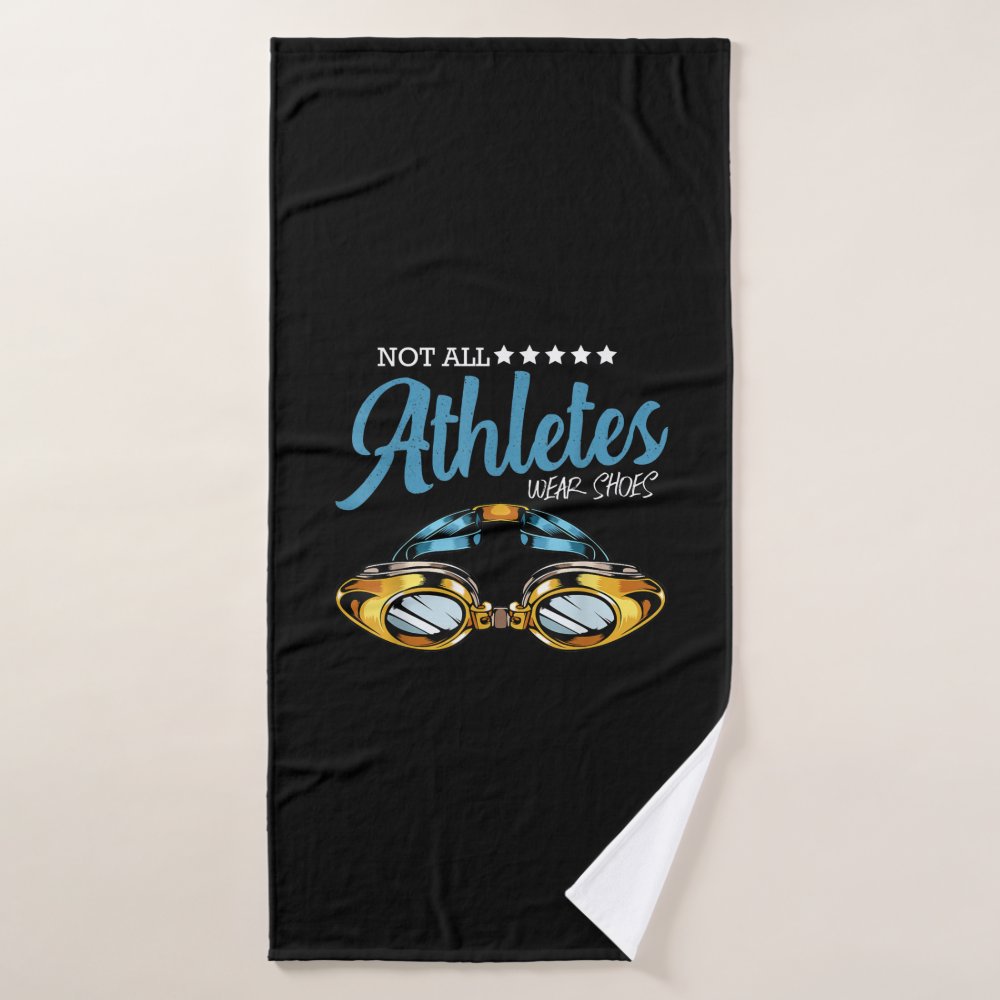not all athletes wear shoes funny swimming swimmer bath towel ra58eb38dbc374df0a4c3a86b346e54a9 eza13 1000 - Swimming Gifts
