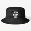 Funny Swimming Quote Swimming Quotes Bucket Hat Official Swimming Gifts Merch