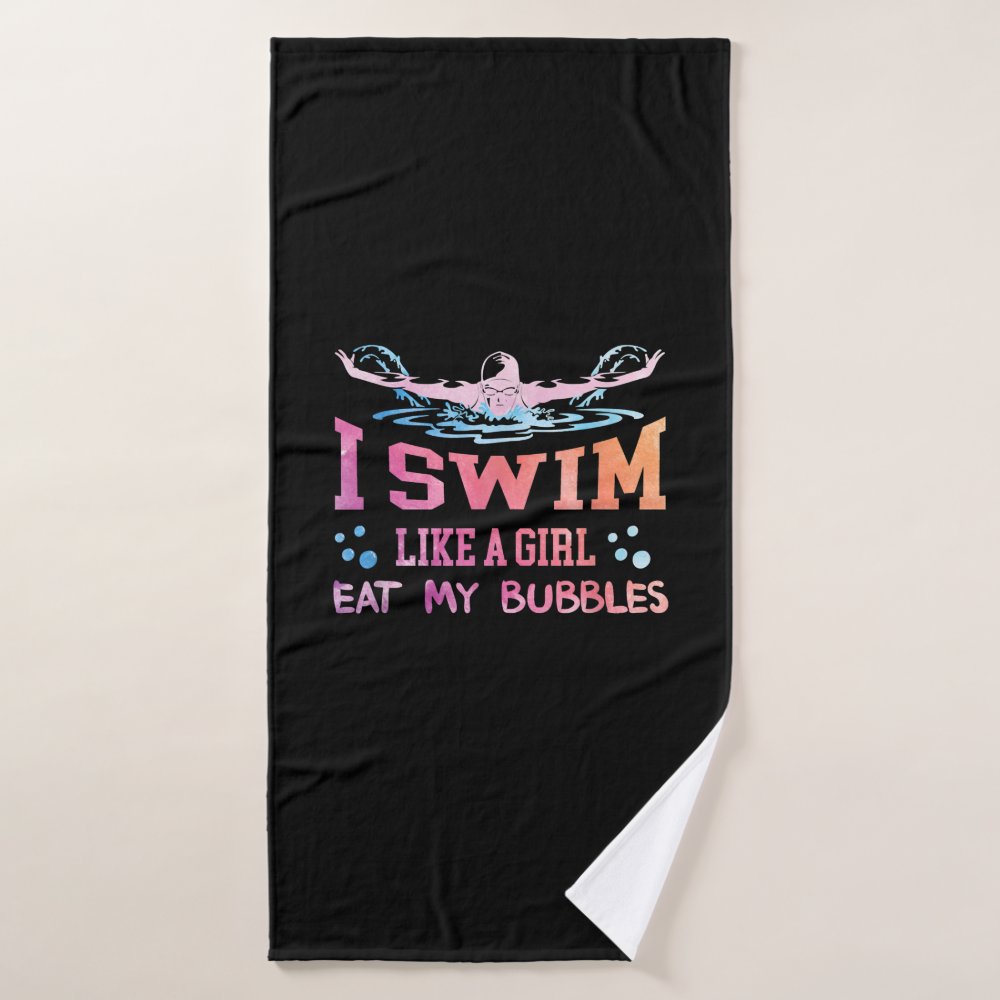 swimming lover i swim like a girl bath towel r104cad8eb2ba495394d54ba8561a7e76 eza13 1000 - Swimming Gifts