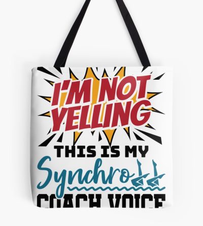 Synchronized Swimming Coach - I'M Not Yelling This Is My Synchro Coach Voice Tote Bag Official Swimming Gifts Merch