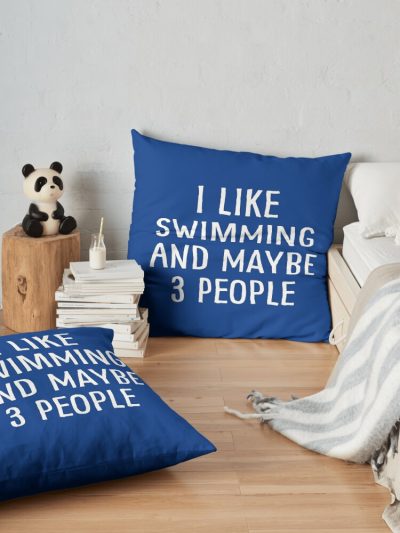 I Like Swimming And Maybe 3 People Throw Pillow Official Swimming Gifts Merch