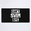 Funny Swimming Quote Swimming Quotes Mouse Pad Official Swimming Gifts Merch