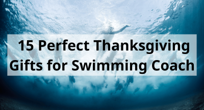 15 Perfect Thanksgiving Gifts for Swimming Coach